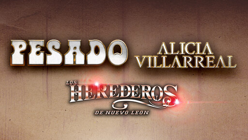 Pesado + Alicia Villarreal + Herederos de Nuevo León