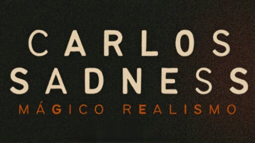 Carlos Sadness